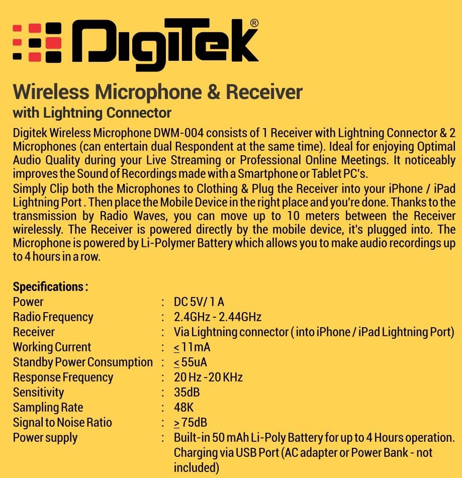 DIGITEKยฎ (DWM 004) Wireless Microphone with Receiver Set, 2 Mics + 1 Receiver, Lightning Connector, 4 Hours Working Time, 10m Wireless Range, for Audio Recording, Live Streaming, Video Recording DIGITEKยฎ (DWM 004) Wireless Microphone with Receiver Set, 2 Mics + 1 Receiver, Lightning Connector, 4 Hours Working Time, 10m Wireless Range, for Audio Recording, Live Streaming, Video Recording